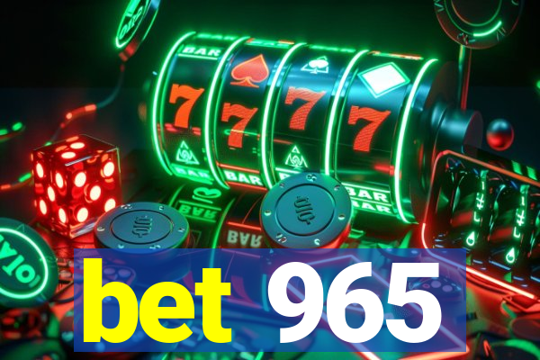 bet 965